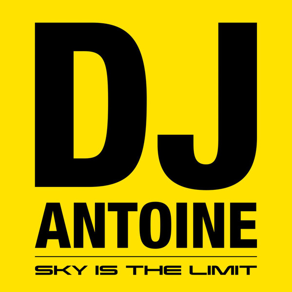 Album artwork for Sky Is the Limit by DJ Antoine & Mad Mark